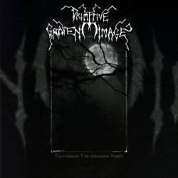 Primitive Graven Image : Traversing the Awesome Night